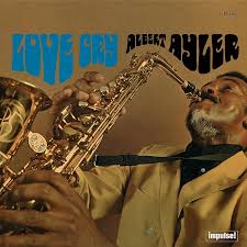 Albert Ayler - Love Cry in the group OTHER / MK Test 9 LP at Bengans Skivbutik AB (4303745)