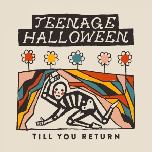 Teenage Halloween - Till You Return (Cloudy Clear Vinyl in the group VINYL / Hårdrock,Pop-Rock at Bengans Skivbutik AB (4304283)