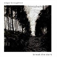 Broughton Edgar - Break The Dark in the group CD / Pop-Rock at Bengans Skivbutik AB (4304334)