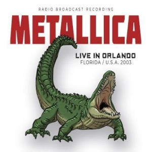 Metallica - Live In Orlando, Florida Usa, 2003 in the group CD / New releases at Bengans Skivbutik AB (4304979)