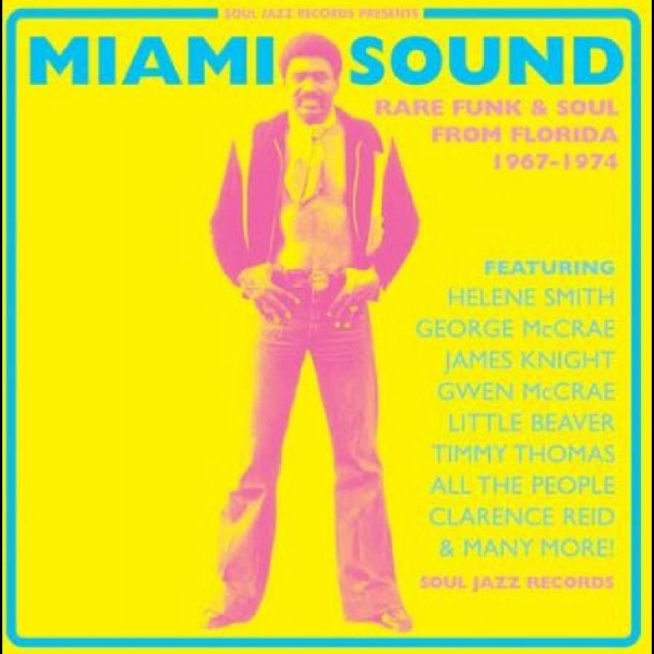 Soul Jazz Records Presents - Miami Sound ? Rare Funk & Soul From in the group CD / Bestsellers at Bengans Skivbutik AB (4304989)