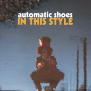 Automatic Shoes - In This Style (Coloured) in the group VINYL / Pop-Rock at Bengans Skivbutik AB (4305579)
