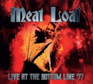 Meat Loaf - Live At The Bottom Line 1977 in the group CD / Pop-Rock at Bengans Skivbutik AB (4305582)