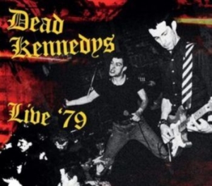 Dead Kennedys - Live '79 in the group CD / Pop-Rock at Bengans Skivbutik AB (4305593)