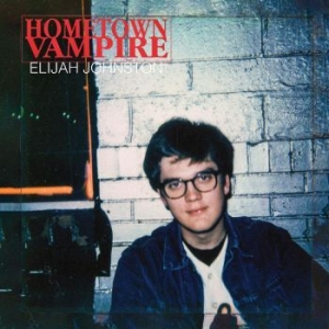 Johnston Elijah - Hometown Vampire in the group VINYL / Hårdrock at Bengans Skivbutik AB (4306516)