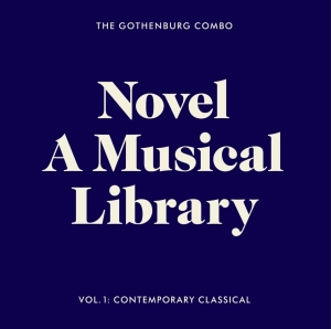 The Gothenburg Combo - Novel - A Musical Library, Vol. 1: in the group Externt_Lager /  at Bengans Skivbutik AB (4309014)