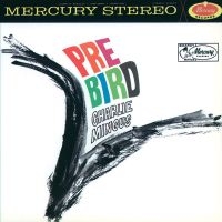 Charles Mingus - Pre-Bird in the group OTHER / -Start Vinyl-N at Bengans Skivbutik AB (4309147)