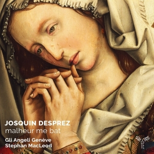 Gli Angeli Geneve / Stephan Macleod - Josquin Desprez: Malheur Me Bat in the group CD / Övrigt at Bengans Skivbutik AB (4309804)