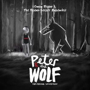 Gavin Friday & The Friday-Seez - Peter And The Wolf in the group CD / Film-Musikal at Bengans Skivbutik AB (4309988)