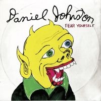 Johnston Daniel - Fear Yourself - 20Th Anniversary Ed in the group VINYL / Pop-Rock at Bengans Skivbutik AB (4310229)