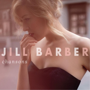Barber Jill - Chansons (10Th Anniversary Edition) in the group VINYL / Jazz/Blues at Bengans Skivbutik AB (4310820)