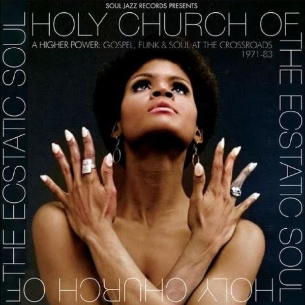 Soul Jazz Records Presents - Holy Church Of The Ecstatic Soul - in the group CD / Bestsellers at Bengans Skivbutik AB (4310935)