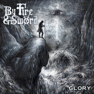 By Fire And Sword - Glory (Vinyl Lp) in the group VINYL / Hårdrock at Bengans Skivbutik AB (4312156)
