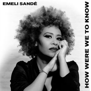 Emeli Sande - How Were We To Know in the group CD / Pop-Rock at Bengans Skivbutik AB (4312264)