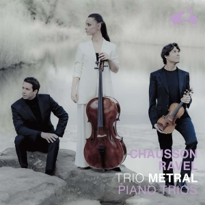 Trio Metral - Chausson / Ravel: Piano Trios in the group CD / Övrigt at Bengans Skivbutik AB (4313314)
