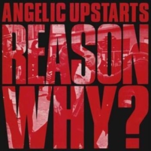 Angelic Upstarts - Reason Why? (Vinyl Lp) in the group VINYL / Rock at Bengans Skivbutik AB (4313763)