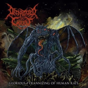 Decapitated Christ - Glorious Tyrannizing Of Human Rats in the group VINYL / Hårdrock/ Heavy metal at Bengans Skivbutik AB (4313764)