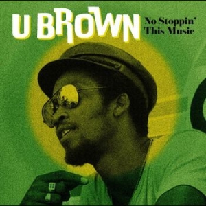 U Brown - No Stoppin? This Music in the group VINYL / Rock at Bengans Skivbutik AB (4313883)