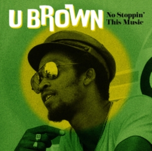 U Brown - No Stoppin? This Music in the group VINYL / Pop-Rock at Bengans Skivbutik AB (4313883)
