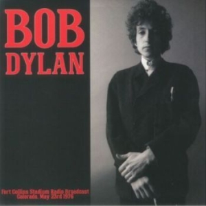 Bob Dylan - Fort Collins Stadium Radio Broad in the group VINYL / Pop-Rock at Bengans Skivbutik AB (4314072)