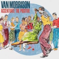 Van Morrison - Accentuate The Positive (Vinyl) in the group VINYL / Pop-Rock at Bengans Skivbutik AB (4314338)