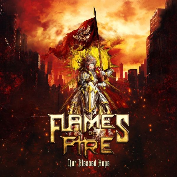 Flames Of Fire - Our Blessed Hope in the group CD / Hårdrock/ Heavy metal at Bengans Skivbutik AB (4314569)