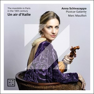 Anna Schivazappa Pizzicar Galante - Un Air DâItalie - The Mandolin In P in the group Externt_Lager /  at Bengans Skivbutik AB (4314597)