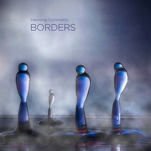 Sommerro Henning - Borders (Hybrid Sacd & Blu-Ray Audi in the group MUSIK / SACD / Klassiskt at Bengans Skivbutik AB (4314613)