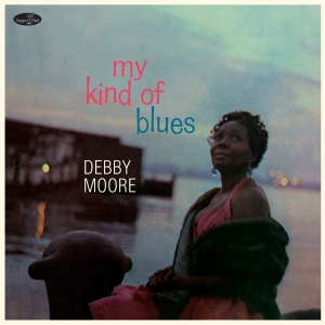 Moore Debbie - My Kind Of Blues in the group VINYL / Jazz at Bengans Skivbutik AB (4314867)
