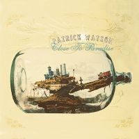 Patrick Watson - Close To Paradise in the group VINYL / Rock at Bengans Skivbutik AB (4315256)