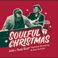 Wressnig Raphael & Alex Schultz - Soulful Christmas (With A Funky Twi in the group CD / Bestsellers at Bengans Skivbutik AB (4315558)