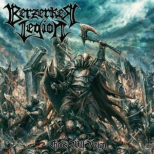 Berzerker Legion - Chaos Will Reign in the group CD / Hårdrock at Bengans Skivbutik AB (4315562)