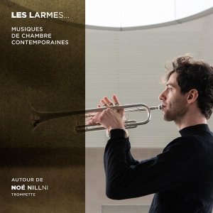 Noe Nillni - Les Larmes: Musiques De Chambre Contemporaines in the group CD / Övrigt at Bengans Skivbutik AB (4315613)