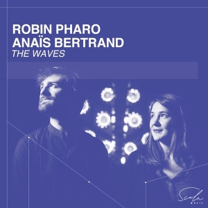Pharo Robin & Anais Bertrand - The Waves (Viola Da Gamba And Voice) in the group CD / Övrigt at Bengans Skivbutik AB (4315618)