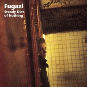 Fugazi - Steady Diet Of Nothing in the group OTHER / Övrigt / at Bengans Skivbutik AB (4316003)
