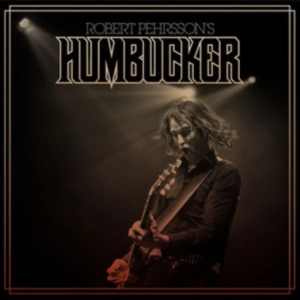 Robert Pehrssons Humbucker - Robert Pehrssons Humbucker (Vinyl L in the group VINYL / Hårdrock,Pop-Rock at Bengans Skivbutik AB (4316652)