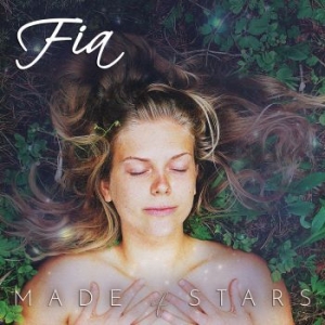 Fia - Made Of Stars in the group CD / Pop-Rock,Svensk Musik at Bengans Skivbutik AB (4318947)