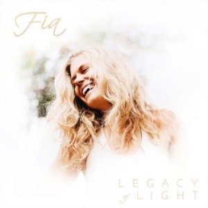 Fia - Legacy Of Light i gruppen CD / Pop-Rock,Svensk Musik hos Bengans Skivbutik AB (4320225)