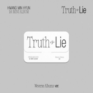 HWANG MIN HYUN - (Truth or Lie) - 1st MINI ALBUM (Weverse Albums ver.) in the group Minishops / K-Pop Minishops / K-Pop Miscellaneous at Bengans Skivbutik AB (4327257)