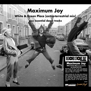 Maximum Joy - White & Green Place (Extra-Terrestr in the group OUR PICKS / Record Store Day / RSD2023 at Bengans Skivbutik AB (4332921)