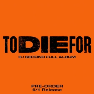 B.I - 2nd Full Album (TO DIE FOR) (Random ver.) in the group OTHER / K-Pop Kampanj 15 procent at Bengans Skivbutik AB (4359426)