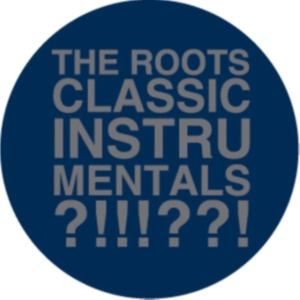 The Roots - The Classic Instrumentals in the group OTHER / -Start BM V at Bengans Skivbutik AB (4365187)