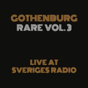 Blandade Artister - Gothenburg Rare Vol.3 - Live At Sr i gruppen ÖVRIGT / 3 for 350 - 335 hos Bengans Skivbutik AB (4379835)