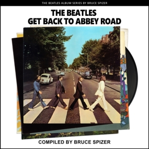 Bruce Spizer - The Beatles Get Back To Abbey Road (The  in the group OTHER / -Start Books at Bengans Skivbutik AB (4387389)