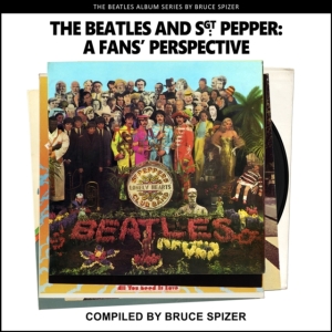 Bruce Spizer - The Beatles And Sgt Pepper. A Fan's Pers in the group Minishops / Beatles at Bengans Skivbutik AB (4387390)