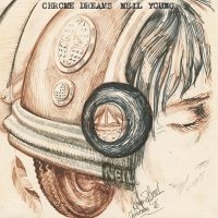 NEIL YOUNG - CHROME DREAMS in the group OTHER / -Start CD at Bengans Skivbutik AB (4387393)