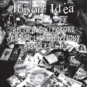 Poison Idea - Record Collectors are Still Pretentious  in the group VINYL / Pop-Rock at Bengans Skivbutik AB (4399194)