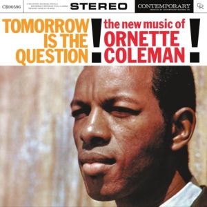 Ornette Coleman - Tomorrow Is The Question!: the New Music in the group OTHER / Övrigt / at Bengans Skivbutik AB (4413125)