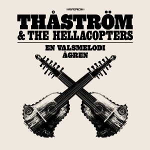 Thåström & The Hellacopters - En Valsmelodi in the group VINYL / Pop-Rock at Bengans Skivbutik AB (4414285)