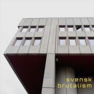 Svensk Brutalism - Svensk Brutalism in the group CD / Pop-Rock at Bengans Skivbutik AB (4415204)
